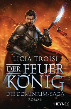 Der Feuerkönig / Die Dominium-Saga Bd.2 (eBook, ePUB) - Troisi, Licia
