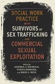 Social Work Practice with Survivors of Sex Trafficking and Commercial Sexual Exploitation (eBook, ePUB)