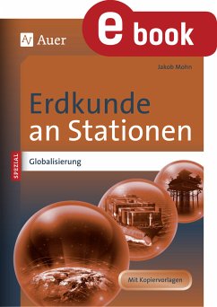 Erdkunde an Stationen Spezial Globalisierung (eBook, PDF) - Mohn, Jakob