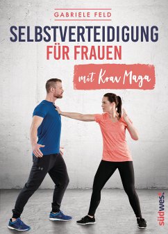 Selbstverteidigung für Frauen mit Krav Maga (eBook, ePUB) - Feld, Gabriele