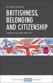 Britishness, Belonging and Citizenship (eBook, ePUB)
