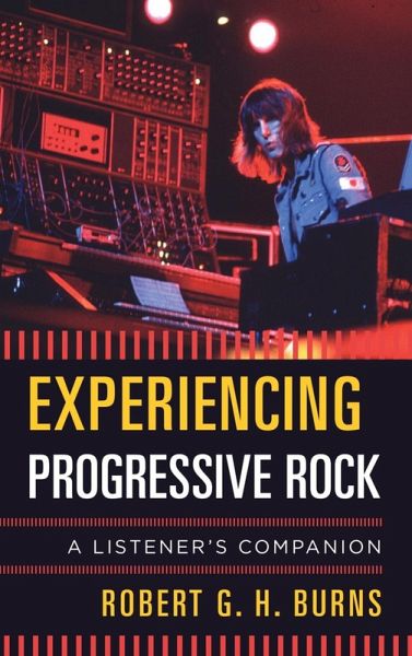Experiencing Progressive Rock (eBook, ePUB)