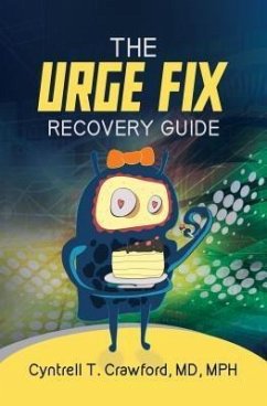 Urge Fix Recovery Guide (eBook, ePUB) - Crawford, Cyntrell T.