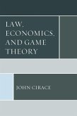 Law, Economics, and Game Theory (eBook, ePUB) Law, Economics, and Game Theory (eBook, ePUB)