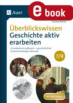 Überblickswissen Geschichte aktiv erarbeiten 7-8 (eBook, PDF) - Rinner, Thomas
