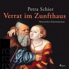 Verrat im Zunfthaus (Ungekürzt) (MP3-Download) - Schier, Petra