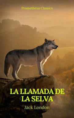 Cover La llamada de la selva (Prometheus Classics) (eBook, ePUB)