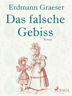 Das falsche Gebiss (eBook, ePUB) - Graeser, Erdmann