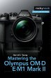 Mastering the Olympus OM-D E-M1 Mark II... - Bild 1