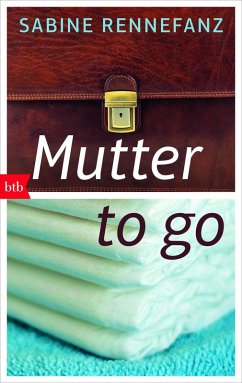 Mutter to go (eBook, ePUB) - Rennefanz, Sabine