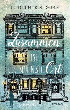 Zusammen ist der schönste Ort (eBook, ePUB) - Knigge, Judith