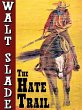 The Hate Trail: A Walt Slade Western... - Bild 1