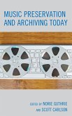 Music Preservation and Archiving Today (eBook, ePUB)