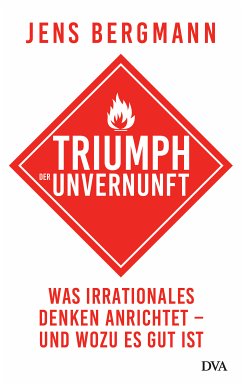 Triumph der Unvernunft (eBook, ePUB) - Bergmann, Jens