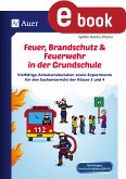 Feuer, Brandschutz & Feuerwehr in der Grundschule (eBook, PDF)