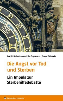 Die Angst vor Tod und Sterben (eBook, ePUB) - Engelmann, Arngard Uta; Wetzstein, Verena; Becker, Gerhild