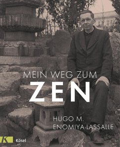 Mein Weg zum Zen (eBook, ePUB) - Enomiya-Lassalle, Hugo M.