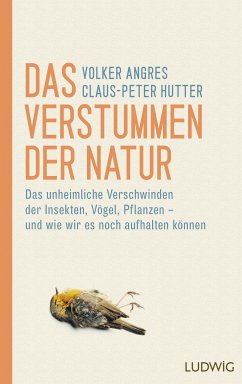 Das Verstummen der Natur (eBook, ePUB) - Angres, Volker; Hutter, Claus-Peter