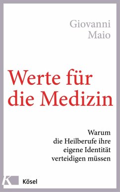 Werte für die Medizin (eBook, ePUB) - Maio, Giovanni