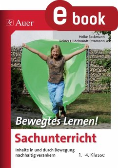 Bewegtes Lernen Sachunterricht (eBook, PDF) - Beckmann, Heike; Hildebrandt-Stramann, Reiner