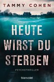 Heute wirst du sterben (eBook, ePUB)