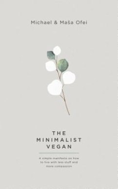 The Minimalist Vegan (eBook, ePUB) - Ofei, Michael; Ofei, Masa