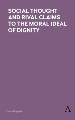 Cover Social Thought and Rival Claims to the Moral Ideal of Dignity (eBook, ePUB)