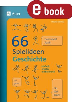66 Spielideen Geschichte (eBook, PDF) - Schmitz, Claudia