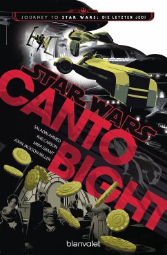 Star Wars(TM) - Canto Bight (eBook, ePUB) - Ahmed, Saladin; Carson, Rae; Jackson, Mira; Jackson Miller, John