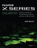FUJIFILM X Series Unlimited (eBook, ePUB)