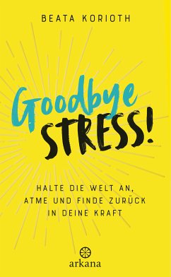 Goodbye Stress! (eBook, ePUB) - Korioth, Beata