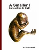 A Smaller I: Conception to Birth (eBook, ePUB)