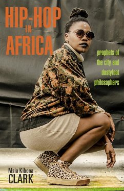 Hip-Hop in Africa (eBook, ePUB) - Clark, Msia Kibona