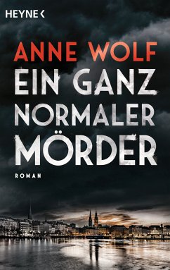 Ein ganz normaler Mörder (eBook, ePUB) - Wolf, Anne
