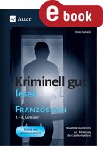 Kriminell gut lesen Französisch 1.-3. Lernjahr (eBook, PDF)