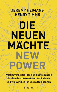 Die neuen Mächte - New Power (eBook, ePUB) - Heimans, Jeremy; Timms, Henry
