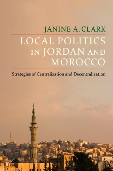 Local Politics in Jordan and Morocco (eBook, ePUB) Local Politics in Jordan and Morocco (eBook, ePUB)