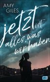 Jetzt ist alles, was wir haben (eBook, ePUB)