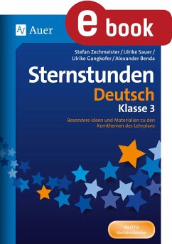 Sternstunden Deutsch - Klasse 3 (eBook, PDF) - Benda, A.; Gangkofer, U.; Sauer, U.; Zechmeister, S.