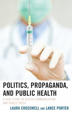 Cover Politics, Propaganda, and Public Health (eBook, ePUB)
