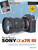 David Busch's Sony Alpha a7R III Guide to Digital Photography (eBook, ePUB)
