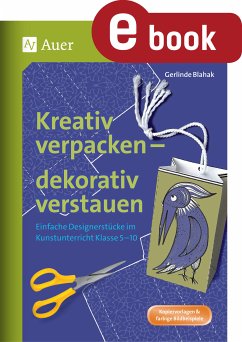 Kreativ verpacken - dekorativ verstauen (eBook, PDF) - Blahak, Gerlinde