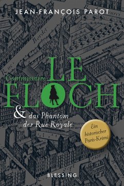 Commissaire Le Floch und das Phantom der Rue Royale / Commissaire Le Floch Bd.3 (eBook, ePUB) - Parot, Jean-François