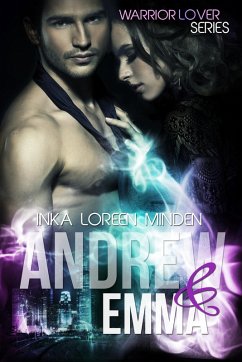 Andrew und Emma / Warrior Lover Bd.6 (eBook, ePUB) - Minden, Inka Loreen