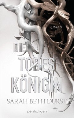 Die Todeskönigin / Die Königinnen von Renthia Bd.2 (eBook, ePUB) - Durst, Sarah Beth