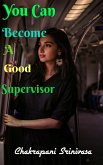 You Can Become a Good Supervisor (eBook, ePUB)