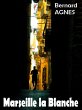 Marseille la Blanche (eBook, ePUB) - Bild 1