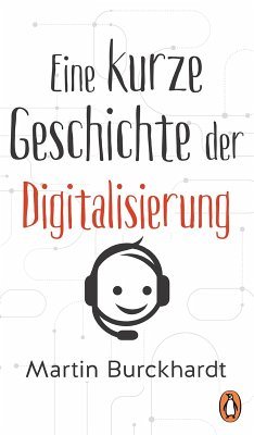 Eine kurze Geschichte der Digitalisierung (eBook, ePUB) - Burckhardt, Martin
