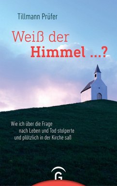 Weiß der Himmel ...? (eBook, ePUB) - Prüfer, Tillmann