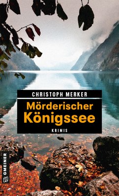 Mörderischer Königssee (eBook, ePUB) - Merker, Christoph